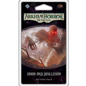 Arkham Horror-Union and Disillusion